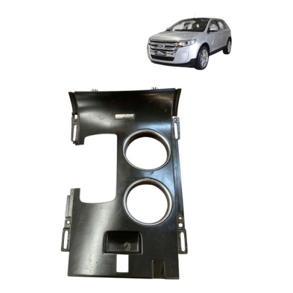 Moldura Alavanca Seletora Porta Copos Ford Edge 2011 A 2014